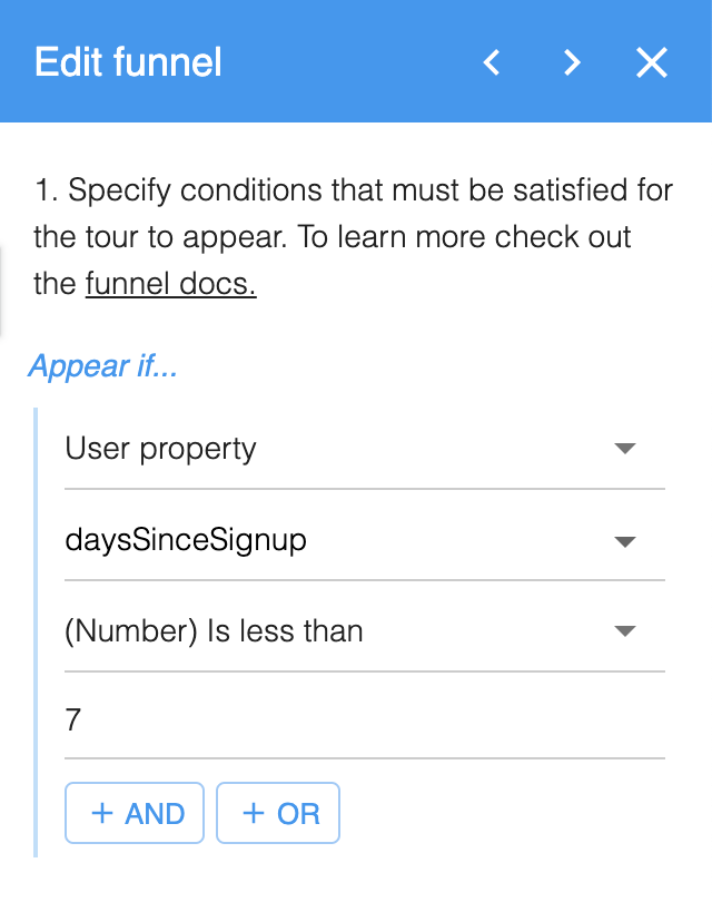 Edit Funnel set to appear if the daysSinceSignup user property is a number less than 7